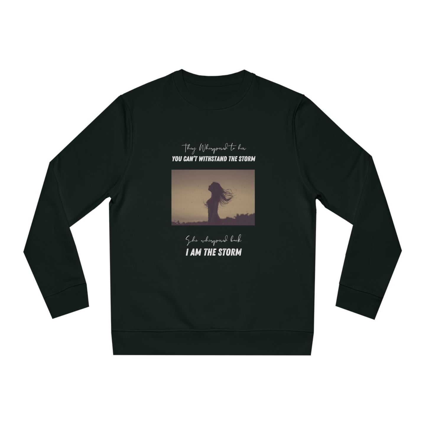 I Am The Storm - Sweatshirt