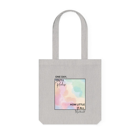 One Day You'll Realize - Tote Bag