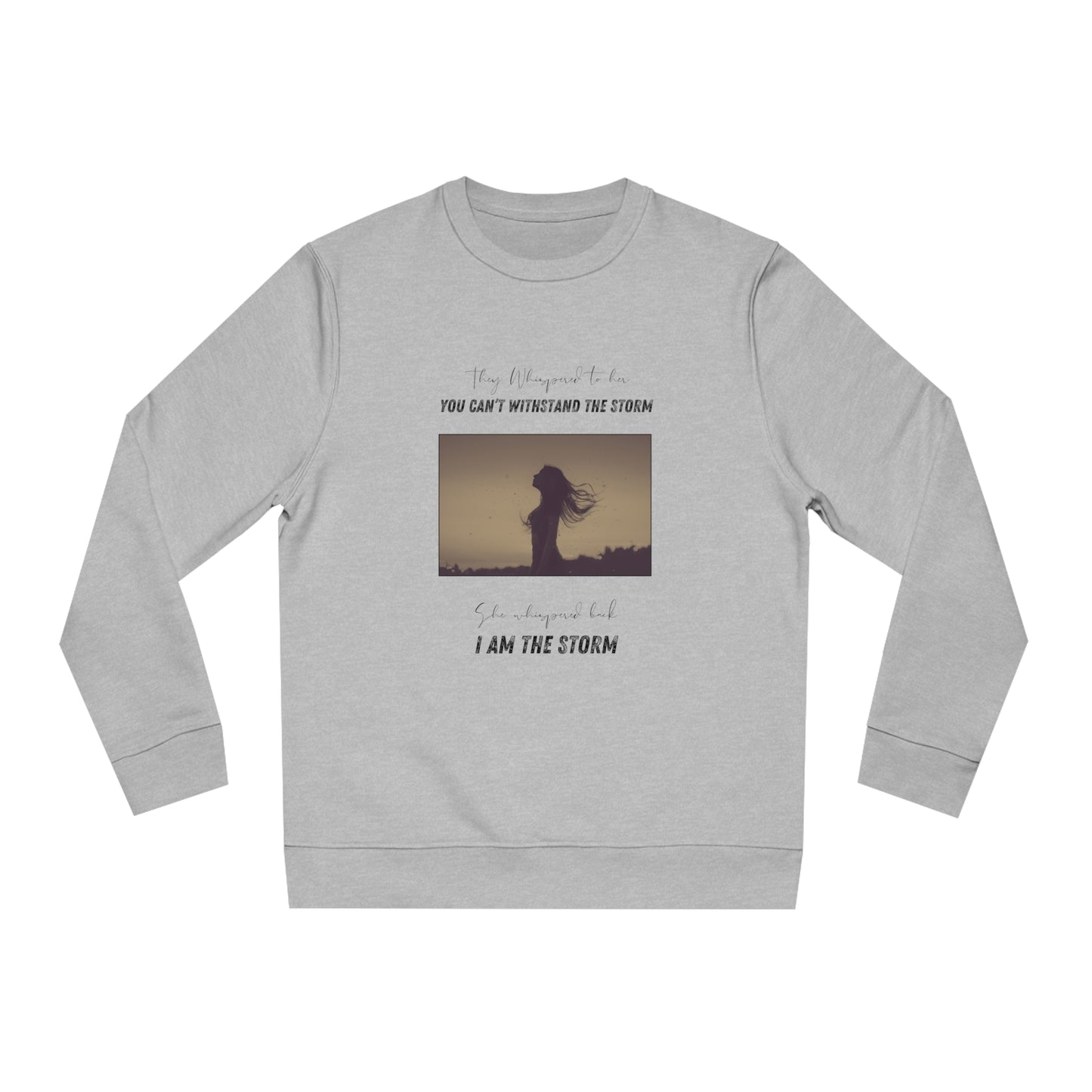 I Am The Storm - Sweatshirt