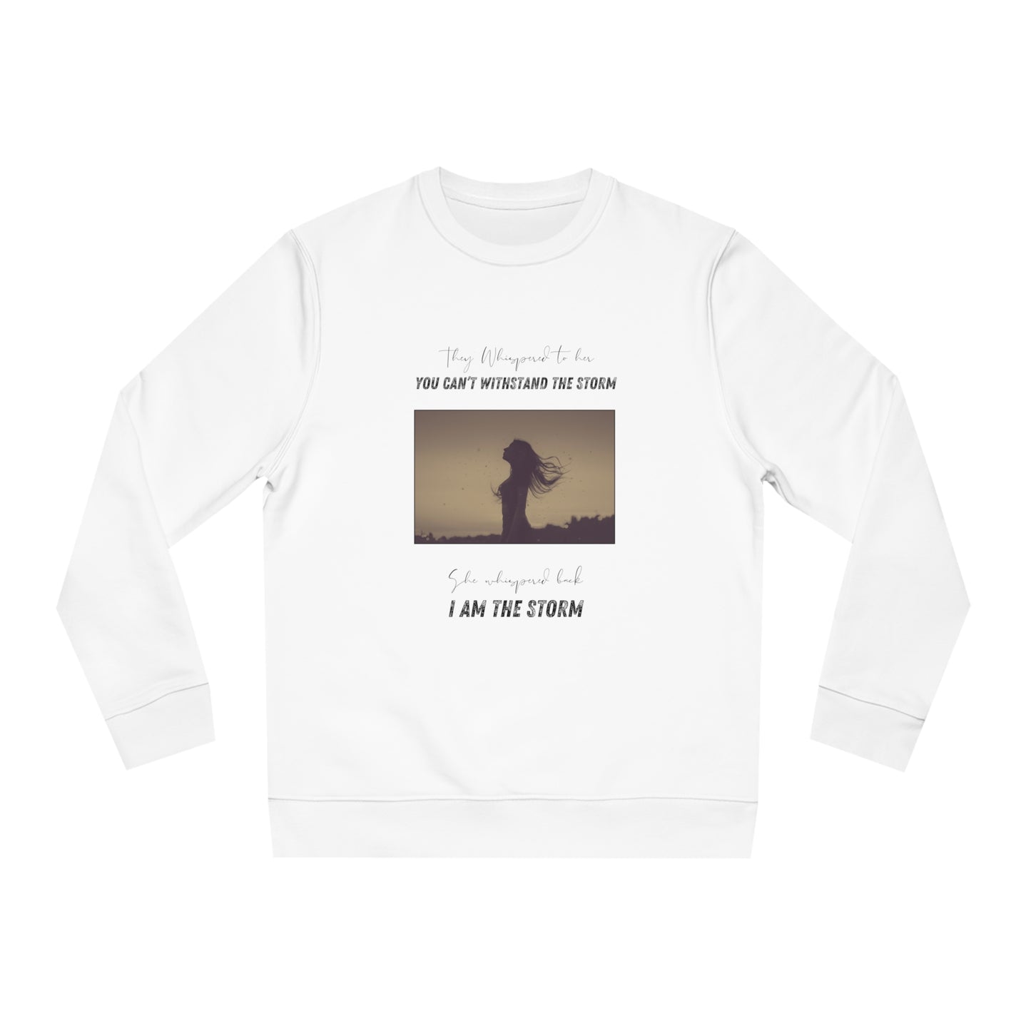 I Am The Storm - Sweatshirt